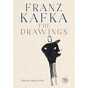 Franz Kafka. The Drawings, Hardback - Pavel Schmidt imagine