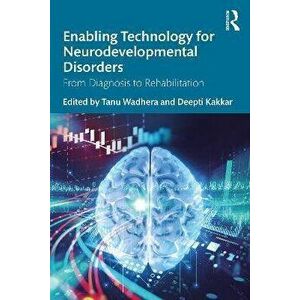 Enabling Technology for Neurodevelopmental Disorders. From Diagnosis to Rehabilitation, Paperback - *** imagine