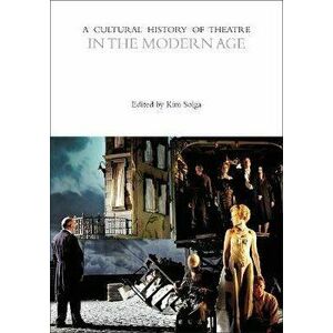 A Cultural History of Theatre in the Modern Age, Paperback - *** imagine