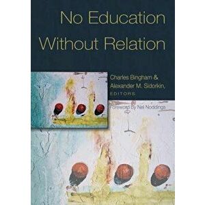 No Education Without Relation, Paperback - *** imagine
