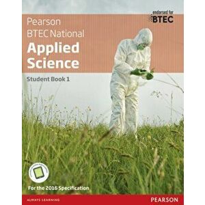 BTEC National Applied Science Student Book 1 - Catherine Parmar imagine