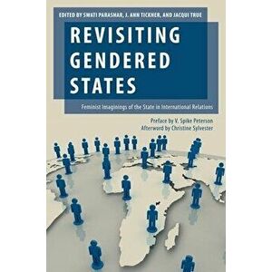 Revisiting Gendered States. Feminist Imaginings of the State in International Relations, Paperback - *** imagine