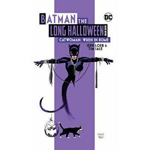 Batman The Long Halloween: Catwoman: When In Rome Deluxe Edition, Hardback - Tim Sale imagine