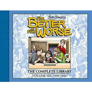 For Better or For Worse: The Complete Library, Vol. 6, Hardback - Lynn Johnston imagine
