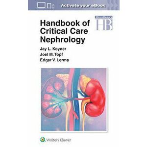 Handbook of Critical Care Nephrology, Paperback - Edgar Lerma imagine