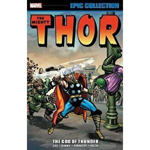Thor Epic Collection: The God Of Thunder, Paperback - Robert Bernstein imagine