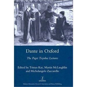 Dante in Oxford. The Paget Toynbee Lectures 1995-2003, Hardback - Michelangelo Zaccarello imagine