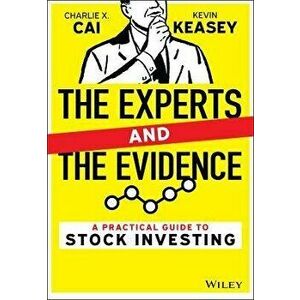 The Experts and the Evidence. A Practical Guide to Stock Investing, Paperback - Kevin Keasey imagine