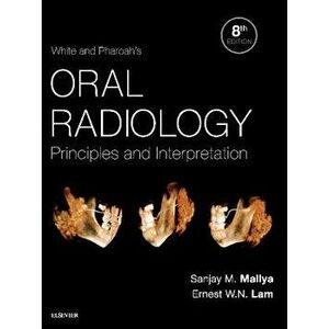White and Pharoah's Oral Radiology. Principles and Interpretation, 8 ed, Hardback - Ernest Lam imagine