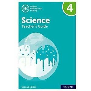 International Primary Science: Second Edition: Teacher's Guide 4. 2 Revised edition, Spiral Bound - Geraldine Shaw imagine