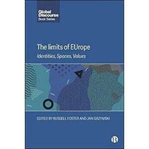 The Limits of EUrope. Identities, Spaces, Values, Hardback - *** imagine