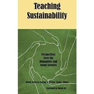 Teaching Sustainability. Perspectives from the Humanities and Social Sciences, Paperback - *** imagine