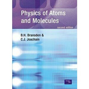 Physics of Atoms and Molecules. 2 ed, Paperback - C.J. Joachain imagine
