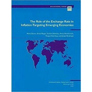 The Role of the Exchange Rate in Inflation-targeting Emerging Economies, Paperback - Jorge Restrepo imagine