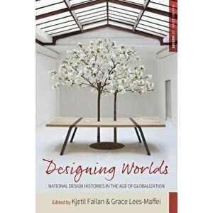 Designing Worlds. National Design Histories in an Age of Globalization, Hardback - *** imagine