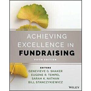 Achieving Excellence In Fundraising, 5th Edition, Hardback - Tempel imagine
