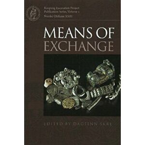 Means of Exchange. Dealing with Silver in the Viking Age, Hardback - *** imagine