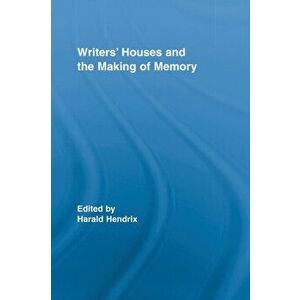 Writers' Houses and the Making of Memory, Paperback - *** imagine