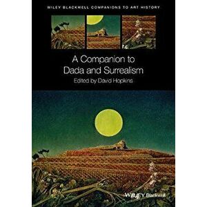 A Companion to Dada and Surrealism, Paperback - D Hopkins imagine
