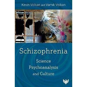 Schizophrenia. Science, Psychoanalysis, and Culture, Paperback - Vamik Volkan imagine