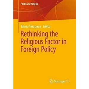Rethinking the Religious Factor in Foreign Policy. 1st ed. 2021, Paperback - *** imagine