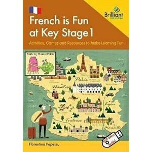French is Fun at Key Stage 1 (Book and USB). Games, Music, Pictures and Actions to Introduce French to Young Children - Florentina Popescu imagine