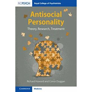 Antisocial Personality. Theory, Research, Treatment, New ed, Paperback - Conor (University of Nottingham) Duggan imagine