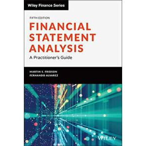 Financial Statement Analysis: A Practitioner's Gui de, Fifth Edition, Hardback - M Fridson imagine