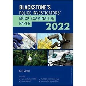 Blackstone's Police Investigators' Mock Examination Paper 2022, Paperback - *** imagine