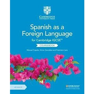 Cambridge IGCSE (TM) Spanish as a Foreign Language Coursebook with Audio CD - Francisco Lara imagine