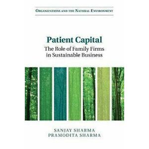 Patient Capital. The Role of Family Firms in Sustainable Business, Paperback - *** imagine