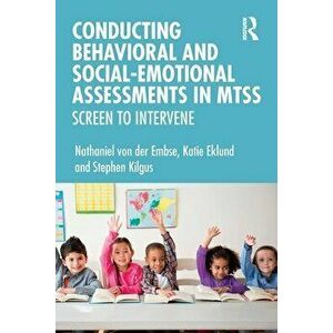 Conducting Behavioral and Social-Emotional Assessments in MTSS. Screen to Intervene, Paperback - Stephen Kilgus imagine