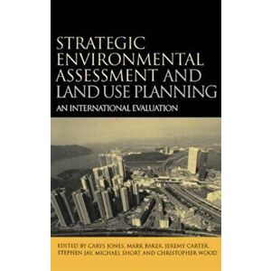Strategic Environmental Assessment and Land Use Planning. An International Evaluation, Paperback - Michael Short imagine