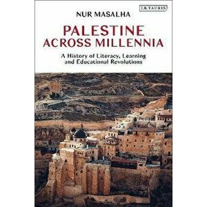 Palestine Across Millennia. A History of Literacy, Learning and Educational Revolutions, Paperback - *** imagine
