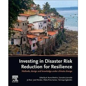 Investing in Disaster Risk Reduction for Resilience. Design, Methods and Knowledge in the face of Climate Change, Paperback - *** imagine