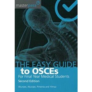The Easy Guide to OSCEs for Final Year Medical Students, Second Edition, Paperback - Dilsan Yilmaz imagine