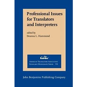 Professional Issues for Translators and Interpreters, Hardback - *** imagine