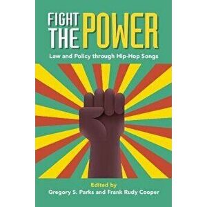 Fight the Power. Law and Policy through Hip-Hop Songs, New ed, Paperback - *** imagine