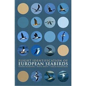 Flight Identification of European Seabirds. UK ed., Paperback - Niklas Holmstrom imagine