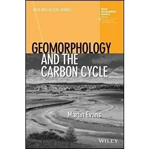 Geomorphology and the Carbon Cycle, Paperback - Martin Evans imagine