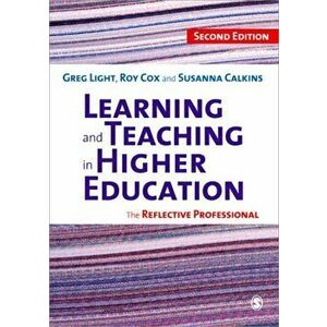 Learning and Teaching in Higher Education. The Reflective Professional, 2 Revised edition, Paperback - Susanna C. Calkins imagine