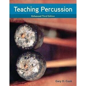 Teaching Percussion, Enhanced, Spiral bound Version. 3 ed, Spiral Bound - Gary (University of Arizona) Cook imagine