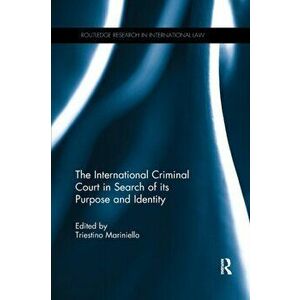 The International Criminal Court in Search of its Purpose and Identity, Paperback - *** imagine
