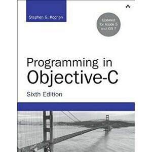 Programming in Objective-C. 6 ed, Paperback - Stephen Kochan imagine