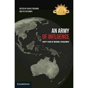 An Army of Influence. Eighty Years of Regional Engagement, Hardback - *** imagine