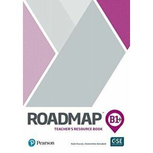 Roadmap B1+ Teachers Book with Digital Resources & Assessment Package - Clementine Annabell imagine
