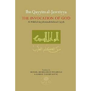 Ibn Qayyim al-Jawziyya on the Invocation of God. "Al-Wabil al-Sayyib", Hardback - Ibn Qayyim Al-Jawziyya imagine