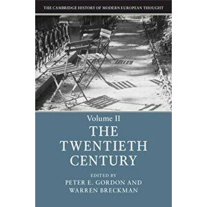 The Cambridge History of Modern European Thought: Volume 2, The Twentieth Century, Paperback - *** imagine