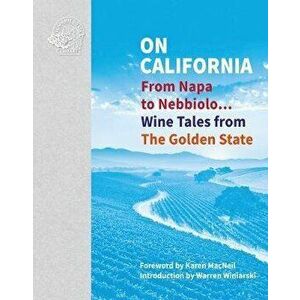 On California. From Napa to Nebbiolo... Wine Tales from the Golden State, Hardback - *** imagine