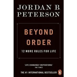 Beyond Order. 12 More Rules for Life - Jordan B. Peterson imagine